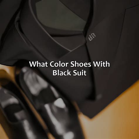What Color Shoes With Black Suit