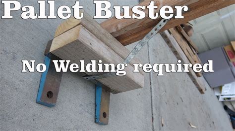 Diy Home Made Pallet Buster From Scrap Steel And Wood Without Any