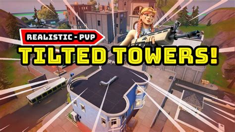 TILTED TOWERS REALISTIC PVP Fortnite Creative Map Code