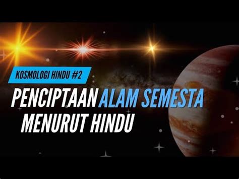 PENCIPTAAN ALAM SEMESTA MENURUT VEDA BAGIAN II Sejarahhindu