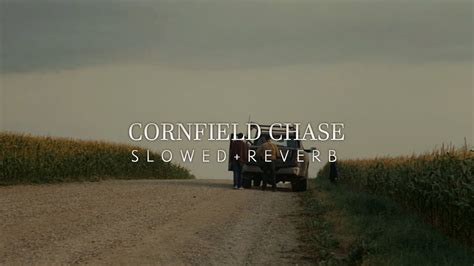 Interstellar Cornfield Chase Slowed Reverb YouTube