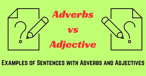 Examples Of Sentences With Adverbs And Adjectives