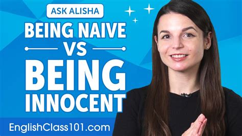 Difference Between Being Naive And Being Innocent English Grammar