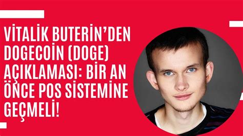 Vitalik Buterinden Dogecoin Açıklaması Bir an önce PoS sistemine