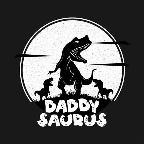 Daddy Saurus Rex Daddy Saurus Rex T Shirt Teepublic