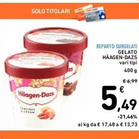 Gelato H Agen Dazs Vari Tipi G Offerta Di Conad