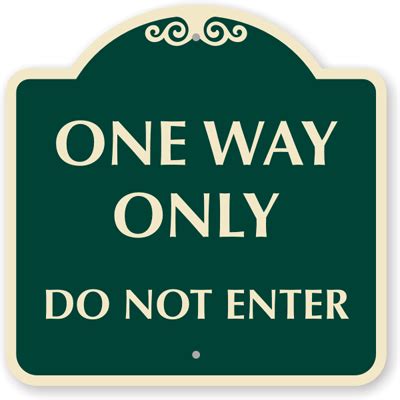 18 in. x 18 in. SignatureSign - One Way Only Sign & Do Not Enter Sign ...