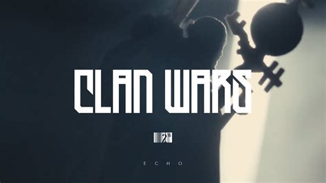 Clan Wars Echo Reveal Youtube