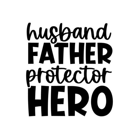 Husband Father Protector Hero Fathers Day Svg Cut File