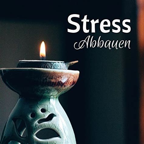 Play Stress Abbauen Musik F R Tiefenentspannung Tiefe Entspannung