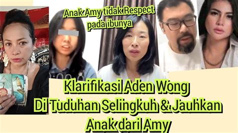 Klarifikasi Aden Wong Di Tuduhan Selingkuh Jauhkan Anak Dari Amy