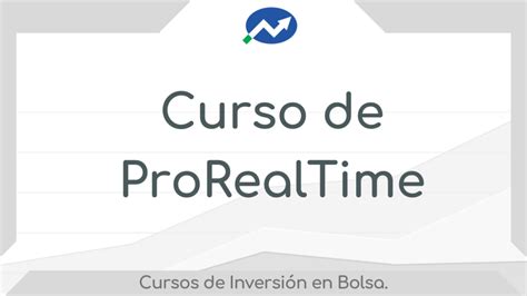 Curso de Configuración de la Plataforma ProRealTime Tu foro de Bolsa