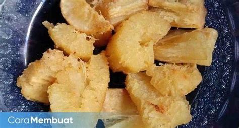 Cara Membuat Singkong Goreng Mekar Tidak Berminyak Caramembuat Id