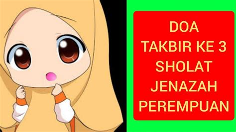 Bacaan Doa Sholat Jenazah Takbir Ke 3 Perempuan YouTube