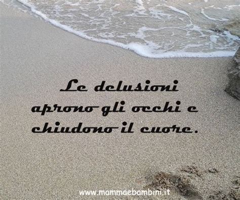 Frase Del Giorno 21 Settembre Sulle Delusioni Mamma E Bambini