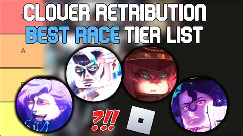 Clover Retribution Best Race Tier List Roblox Tier List Youtube