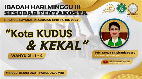 Ibadah Minggu Iii Sesudah Pentakosta Bulan Pelayanan Kesaksian Gpib