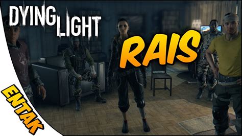 Dying Light Walkthrough Gameplay Preparing To Meet Rais Part Youtube