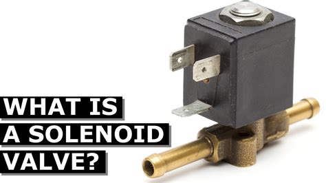 What Is A Solenoid Valve Youtube