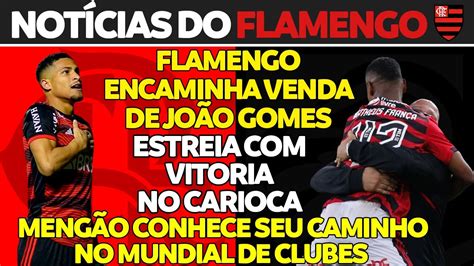 Flamengo Vende Jo O Gomes Chaveamento Do Mundial Estreia No Carioca