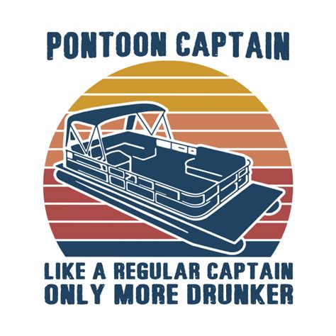 Pontoon Captain Like A Regular Captain Only More Drunker Vintage