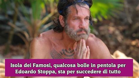 Isola Dei Famosi Qualcosa Bolle In Pentola Per Edoardo Stoppa Sta Per