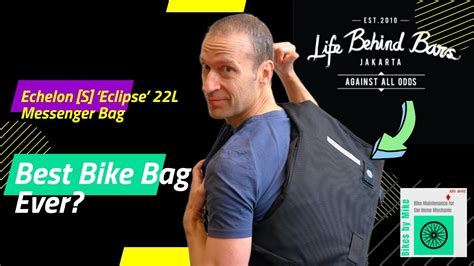 Is This The Best Bike Bag Echelon Messenger Bag By Life Behind Bars