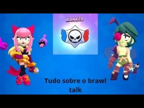 Tudo Sobre O Novo Brawl Talk Skins Brawlers Novo Modo Rankeado YouTube