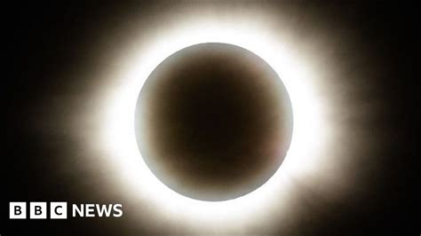 Watch Stunning Images And Best Moments From Total Solar Eclipse Bbc News