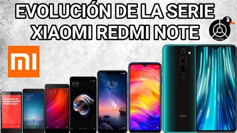 EVOLUCIÓN DE LA SERIE REDMI NOTE Los mejores en la gama media YouTube