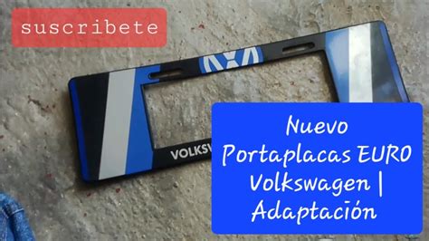 Nuevo Portaplacas Tipo Euro Para Volkswagen Ruflox El Constructor