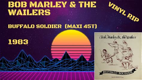 Bob Marley And The Wailers Buffalo Soldier 1983 Maxi 45t Youtube