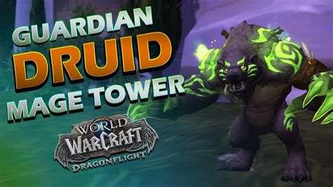 Guardian Druid Mage Tower Dragonflight 10 1 YouTube