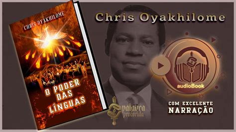 Audiobook O Poder Das L Nguas Chris Oyakhilome Youtube