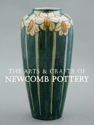 The Arts And Crafts Of Newcomb Pottery Unknown Author 9780847840564