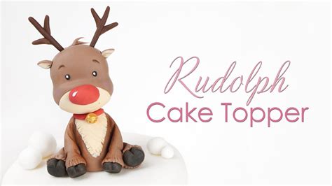 Rudolph The Red Nosed Reindeer Christmas Cake Topper Tutorial Youtube