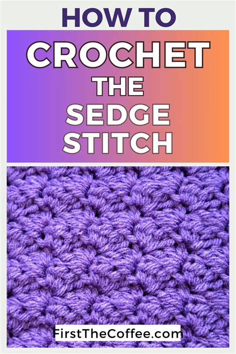 Crochet Sedge Stitch Tutorial First The Coffee Crochet