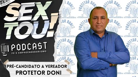 Recebendo no nosso podcast Pré candidato a Vereador PROTETOR DONI DA