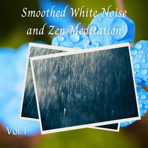 Smoothed White Noise And Zen Meditation Vol Album By Sleep Aid For