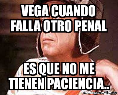 Meme Personalizado Vega Cuando Falla Otro Penal 33256203