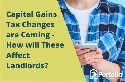 Capital Gains Tax Changes Are Coming How Will They Affect Landlords