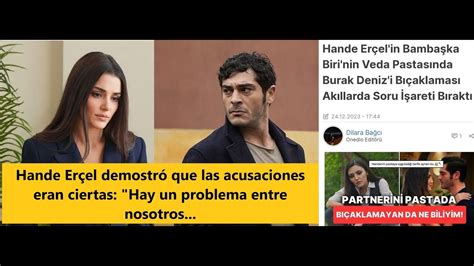 Hande Erçel demostró que las acusaciones eran ciertas Hay un problema