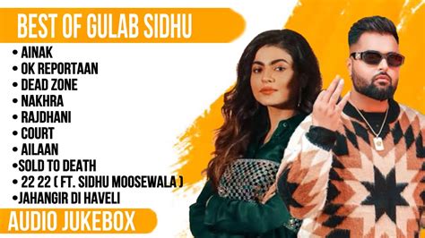 Gulab Sidhu All Songs Gulab Sidhu Hit Songs 2023 New Punjabi Songs