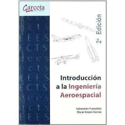 Introduccion A La Ingenieria Aeroespacial Edicion Descargar Epub