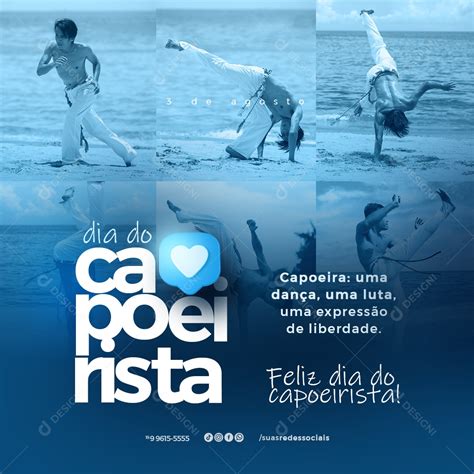 Dia do Capoeirista 03 de Agosto Capoeira uma Dança Luta Expressão de