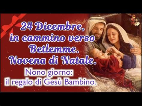 Dicembre In Cammino Verso Betlemme Novena Di Natale Nono Giorno Il