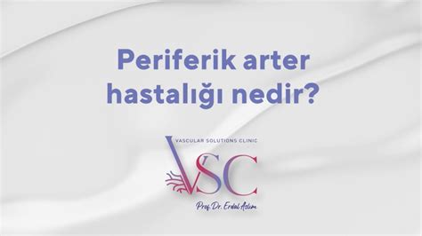 Periferik Arter Hastalığı Nedir Prof Dr Erdal Aslım YouTube