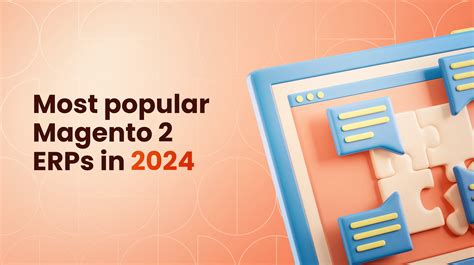 Top 9 ERP Systems For Magento Integration 2024 Edition