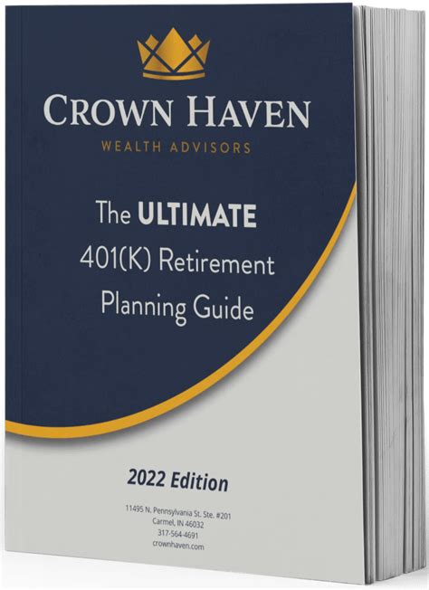 The Ultimate 401 K Retirement Planning Guide Crown Haven Wealth