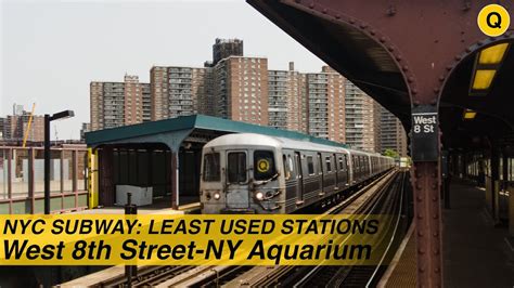 West 8th Street NY Aquarium Least Used Stations Q Train NYC